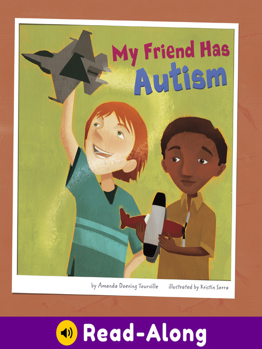 Title details for My Friend Has Autism by Kristin Sorra - Available